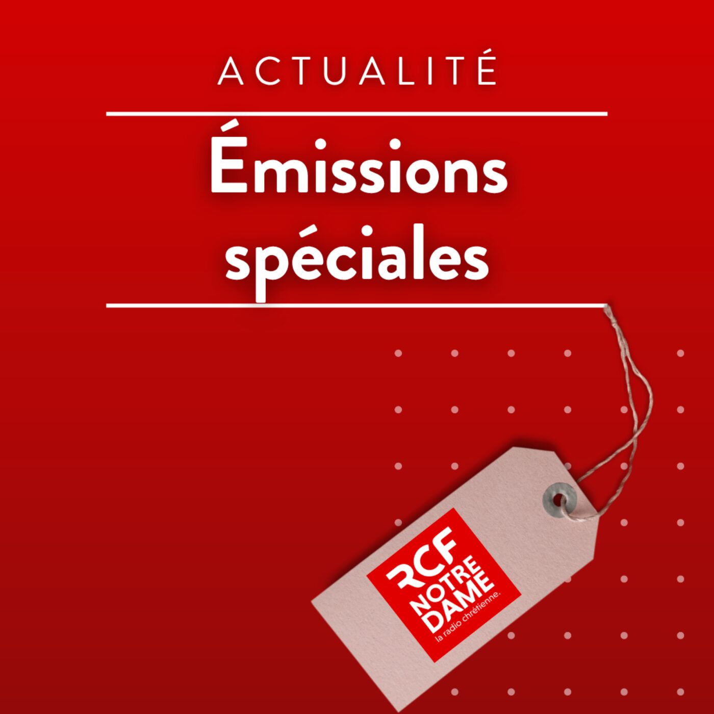 Emissions spéciales - RCF Ardèche et RCF Drôme
