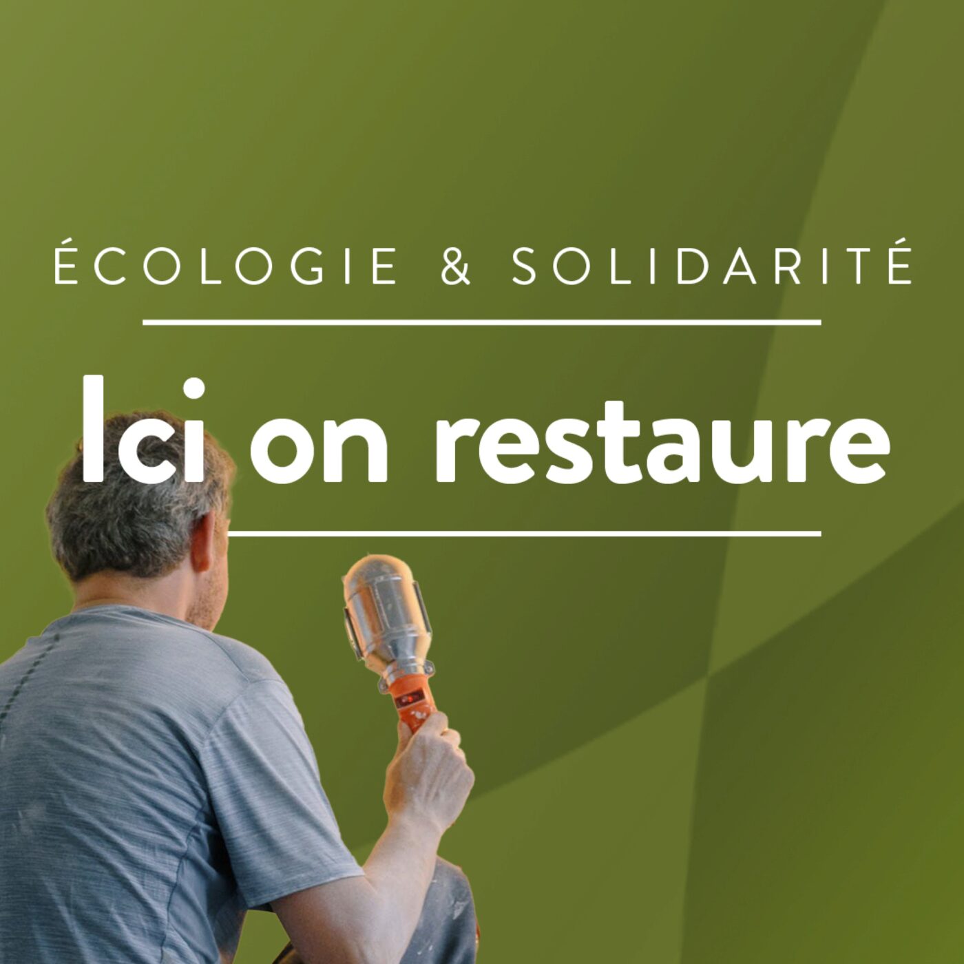 Ici on restaure