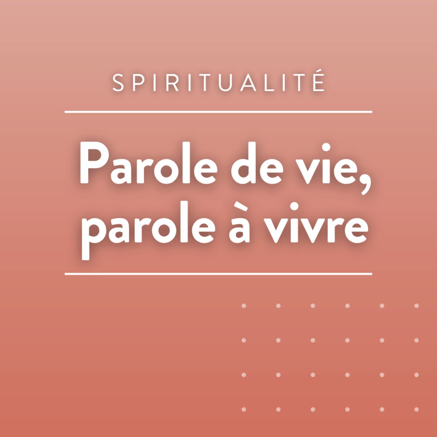 Parole de vie, Parole à vivre