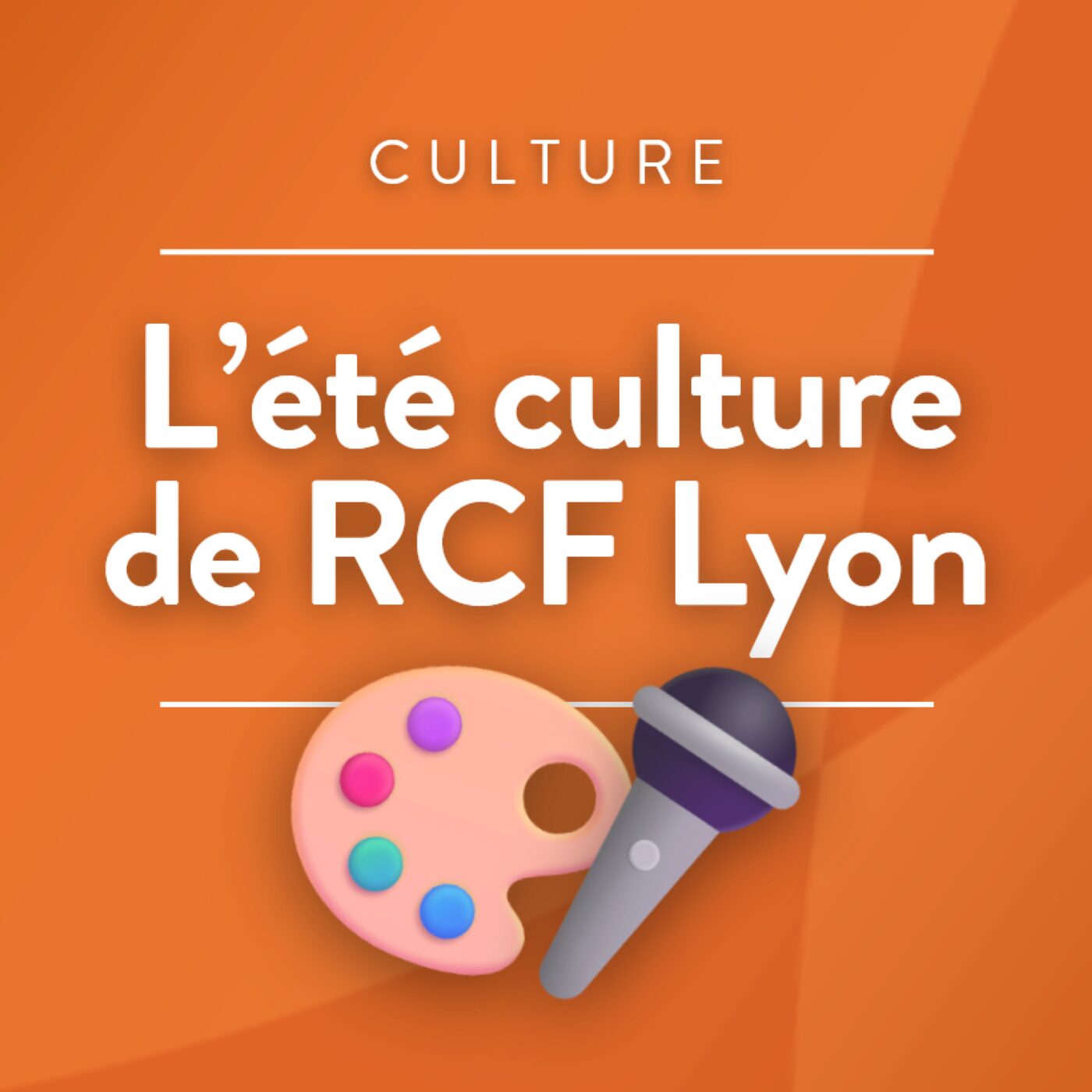 L'été culture de RCF Lyon