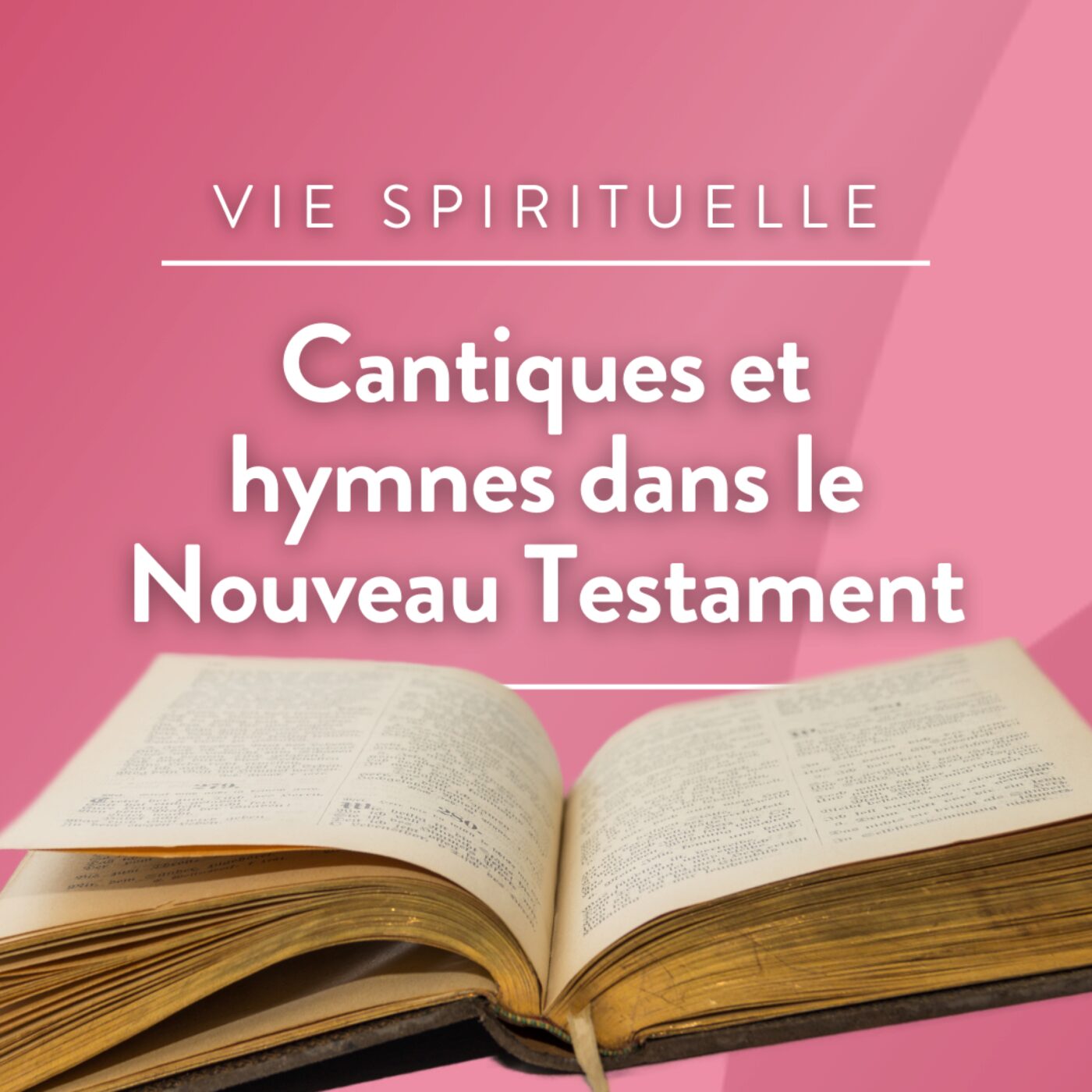 Cantiques et Hymnes dans le Nouveau Testament