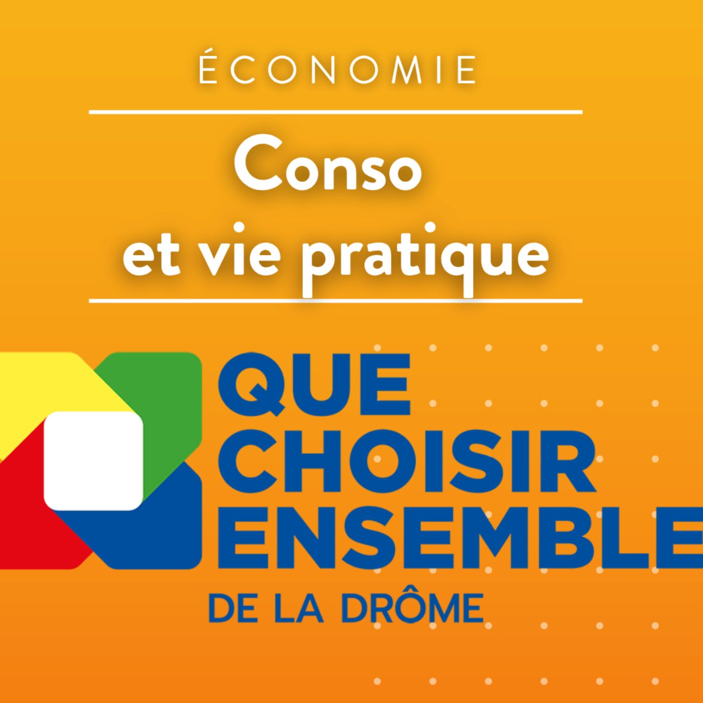 Le rendez-vous conso de Que Choisir Ensemble