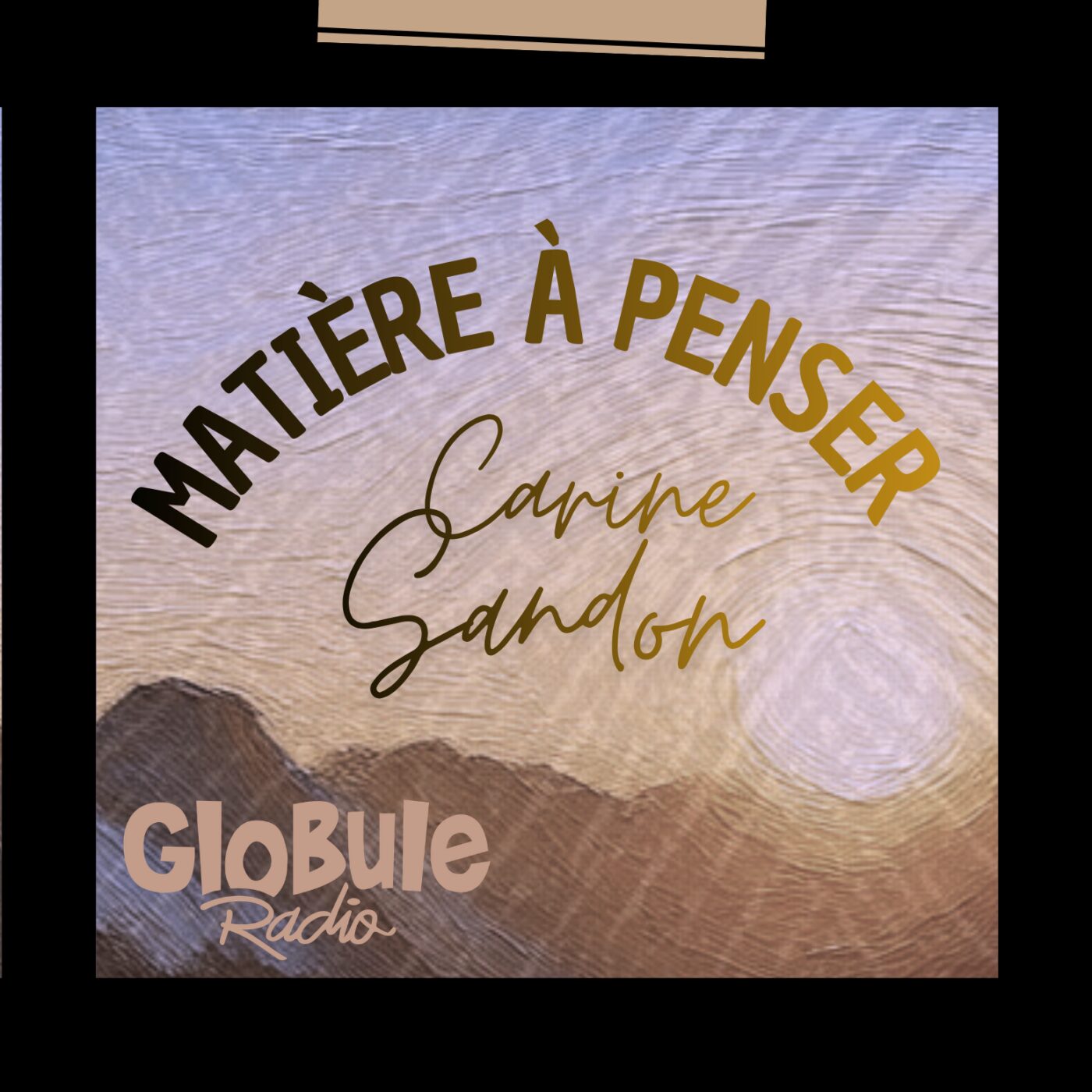 Matière à Penser avec Carine Sandon