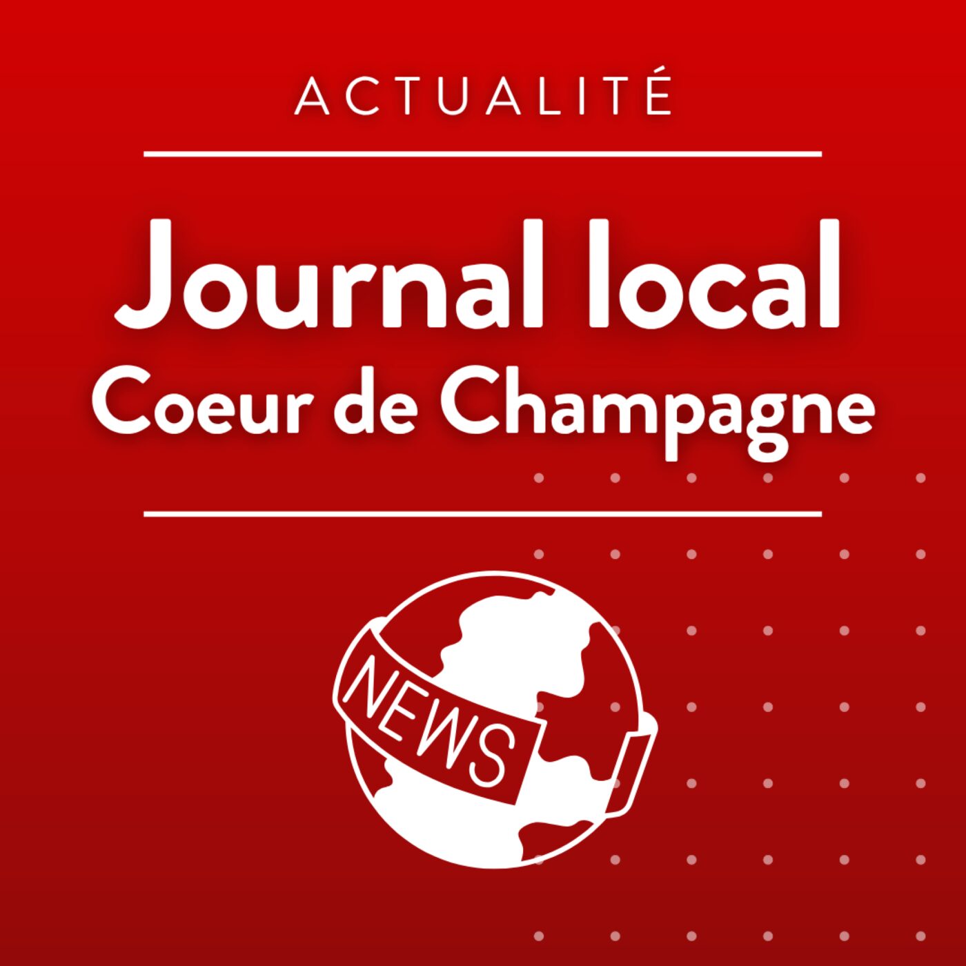 Illustration du podcast Le journal local · RCF Cœur de Champagne