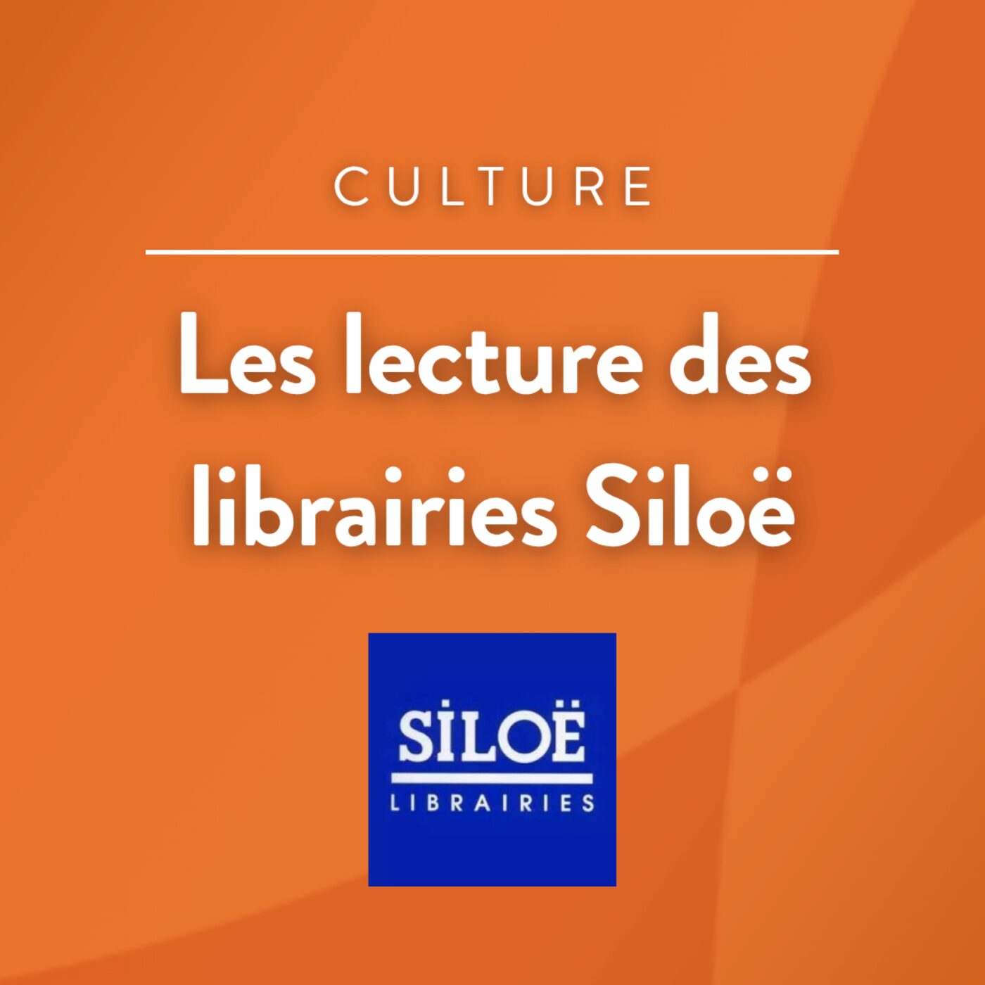 Les conseils de lecture des librairies Siloë