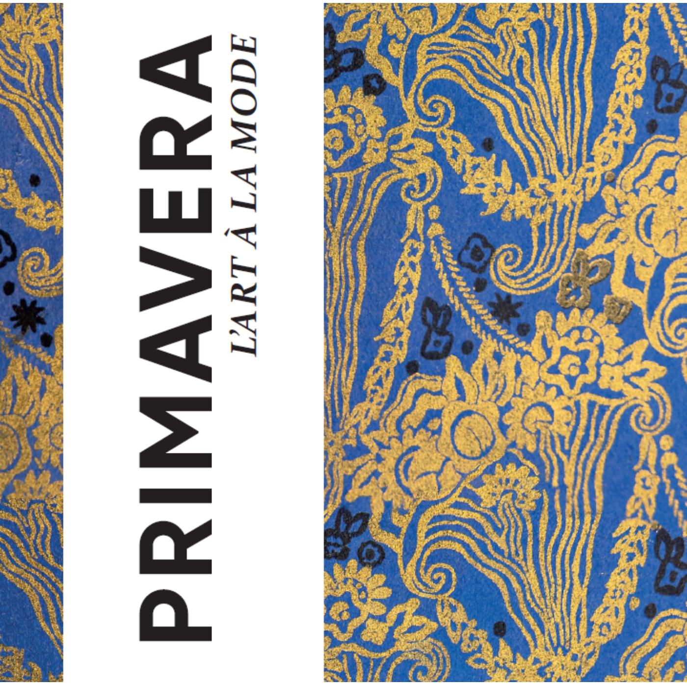 PRIMAVERA, L’ART À LA MODE