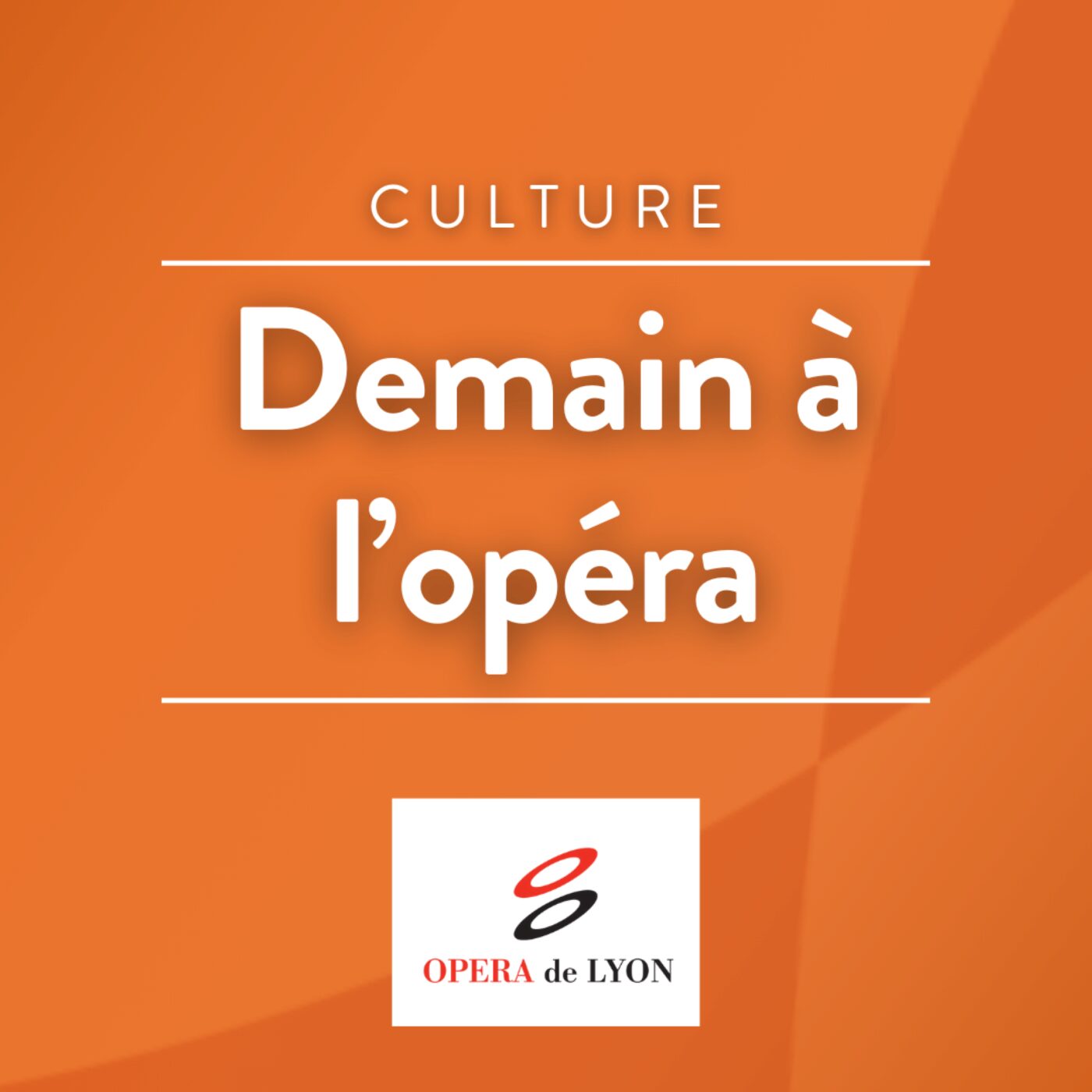 Demain à l\'Opéra · RCF Lyon