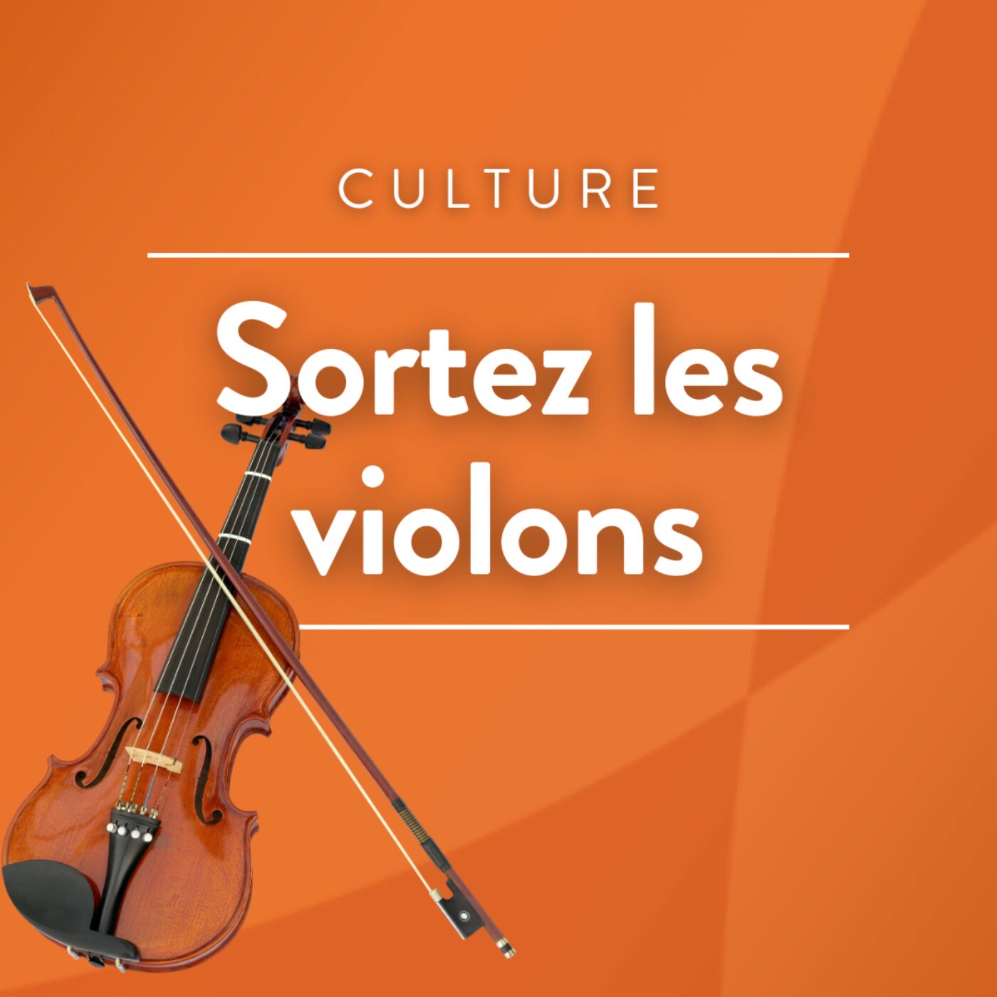 Sortez les violons