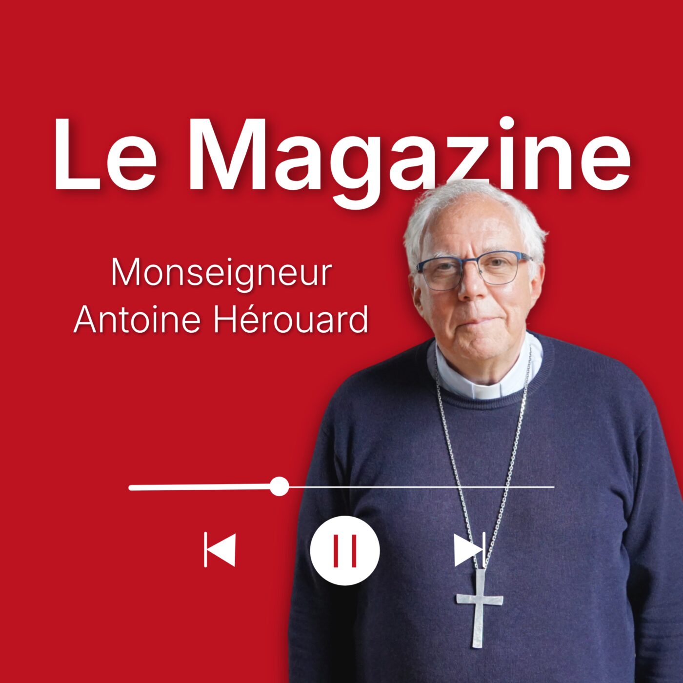 Le Magazine - Monseigneur Hérouard