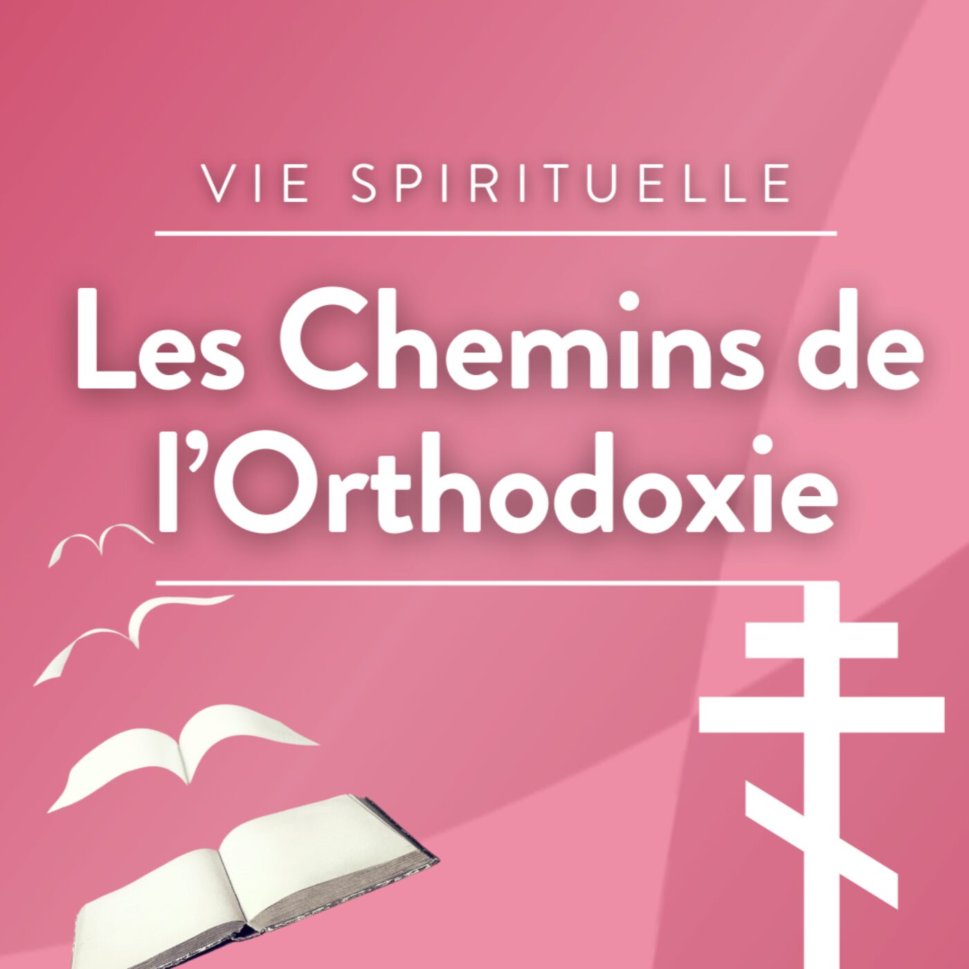 Illustration du podcast Les chemins de l'orthodoxie