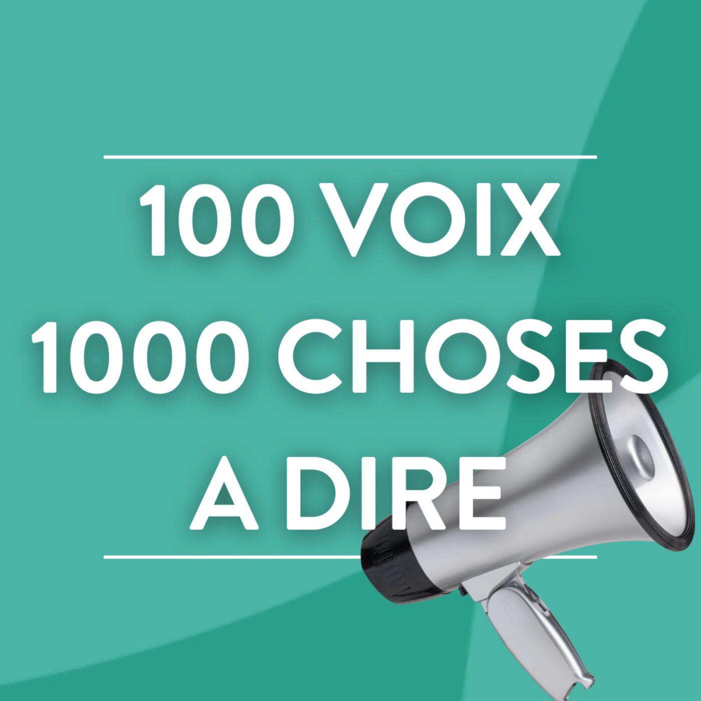 100 voix et 1000 choses à dire