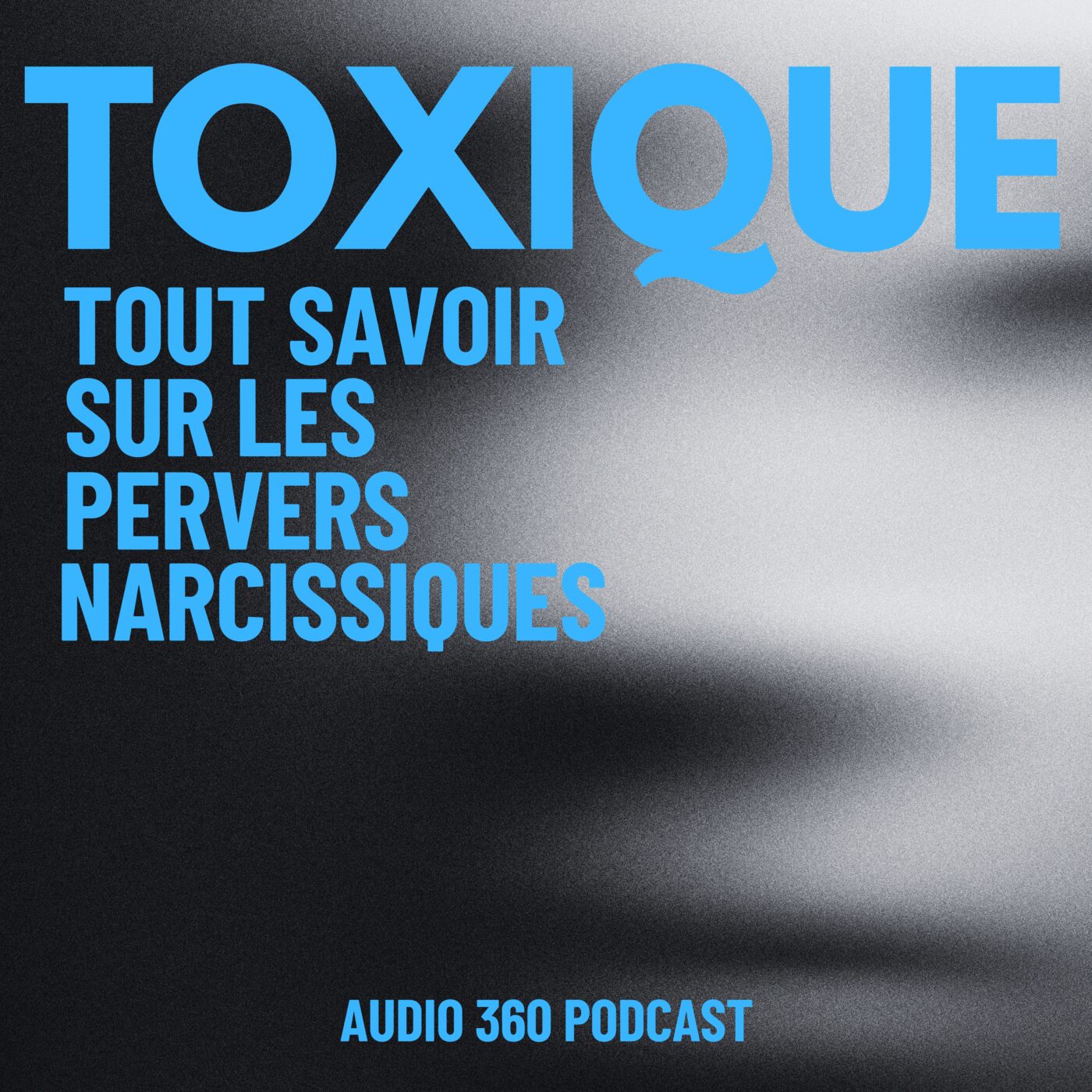 Toxique - Tout savoir sur les pervers narcissiques