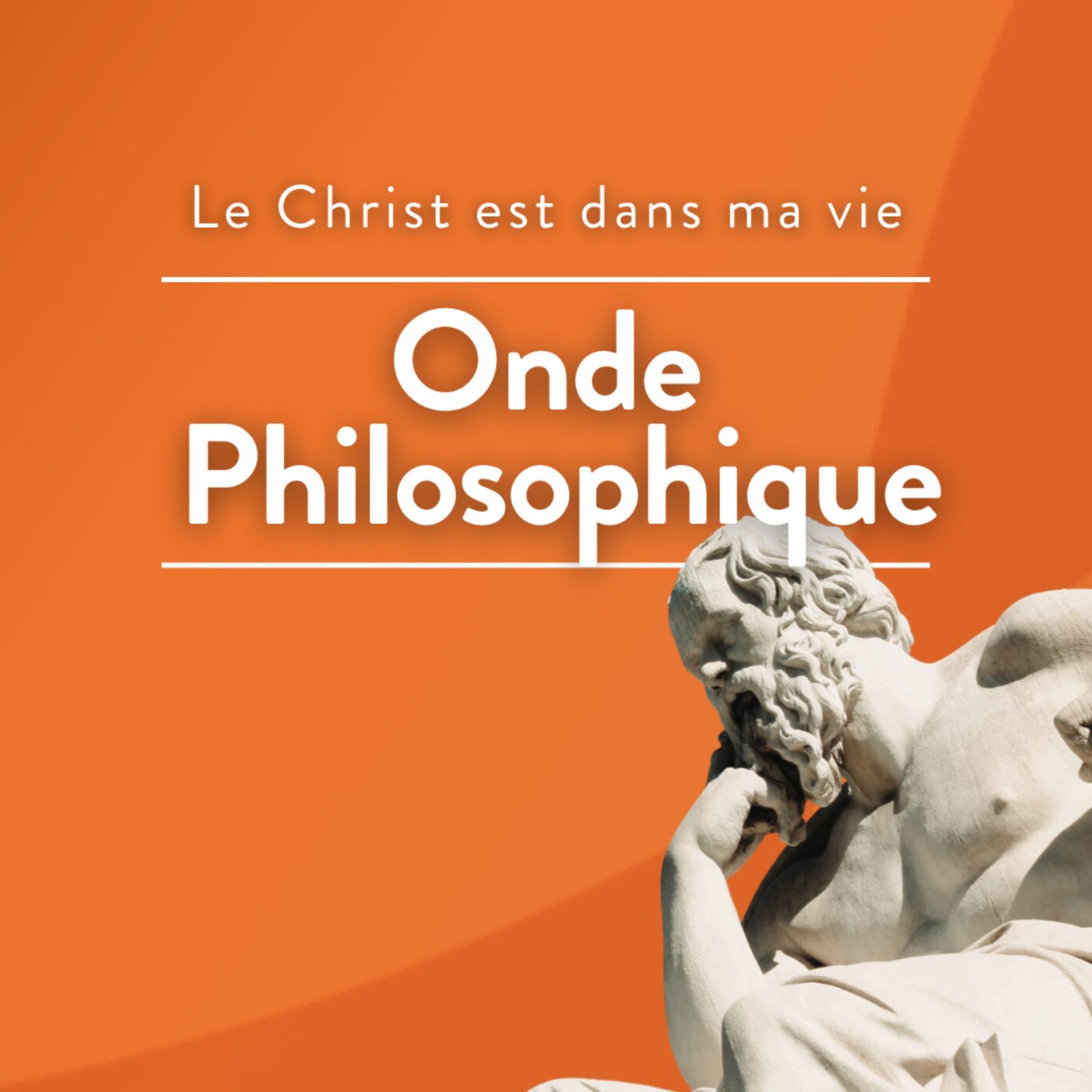 Le Christ est dans ma vie: Ondes philosophiques podcast artwork