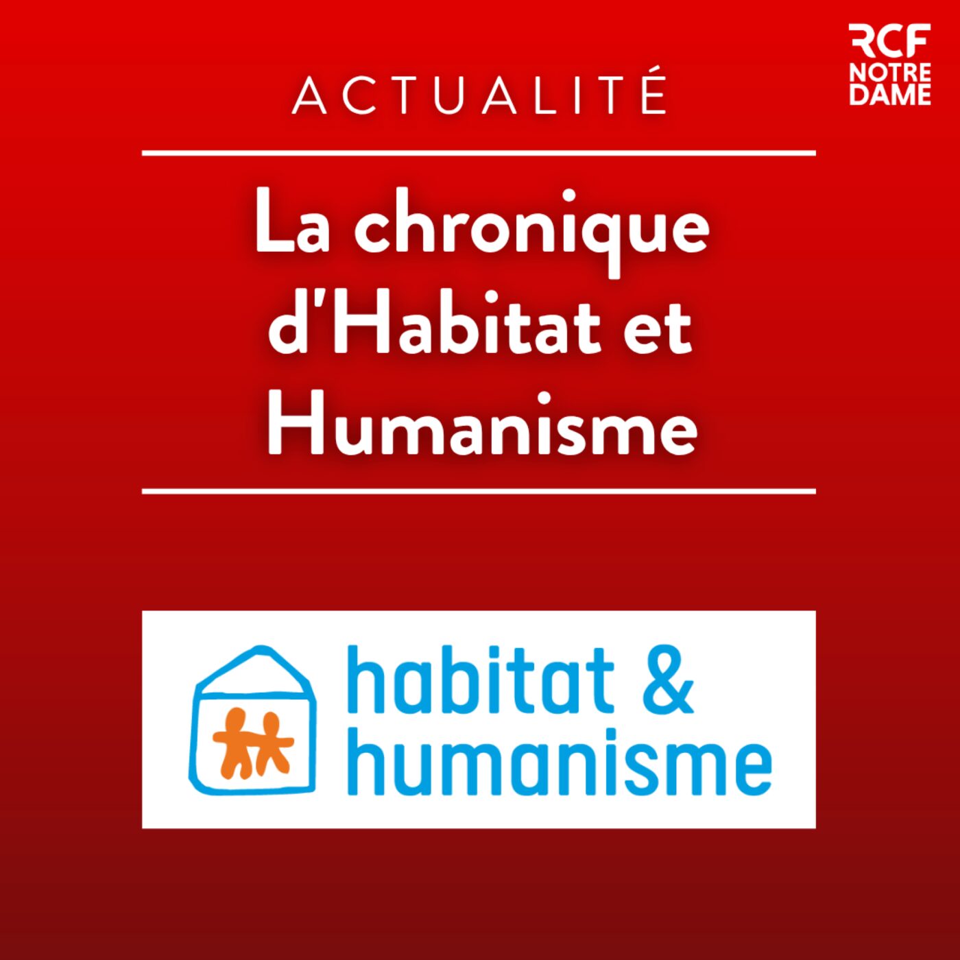 Illustration du podcast La chronique d'Habitat et Humanisme